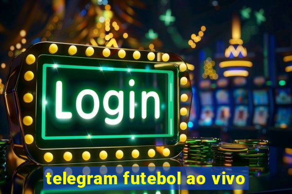 telegram futebol ao vivo